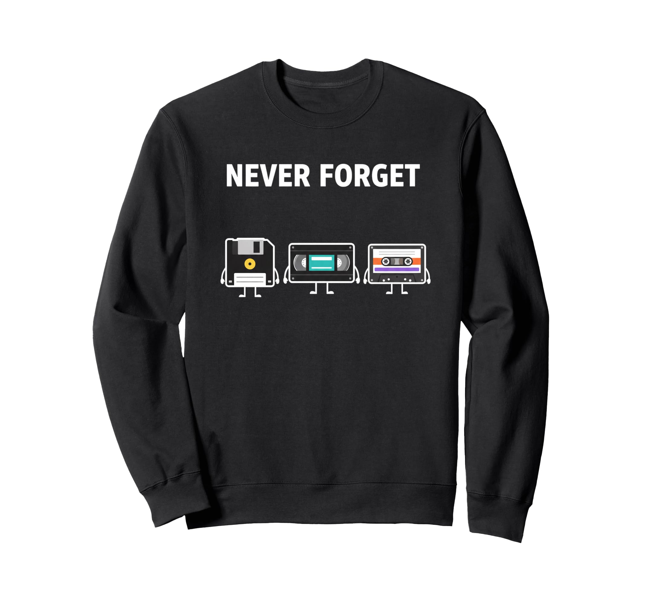 Never Forget Floppy Tape Vhs Cassette Sweatshirt - Minimalist Print Unisex - T-Shirt, Sweatshirt, Hoodie