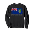 Bvi Flag Made British Virgin Islands Sweatshirt - Trendy Graphic Men Women - T-Shirt, Sweatshirt, Hoodie