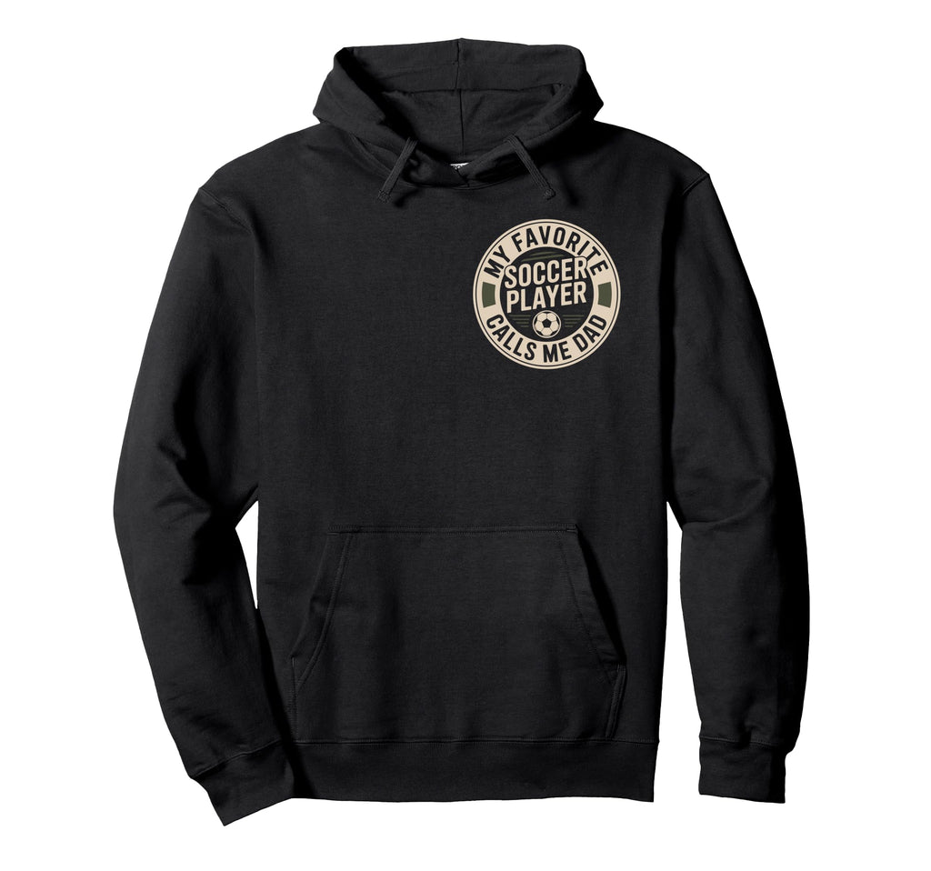My Favorite Soccer Player Calls Hoodie - Casual Everyday Wear for Adults - T-Shirt, Sweatshirt, Hoodie