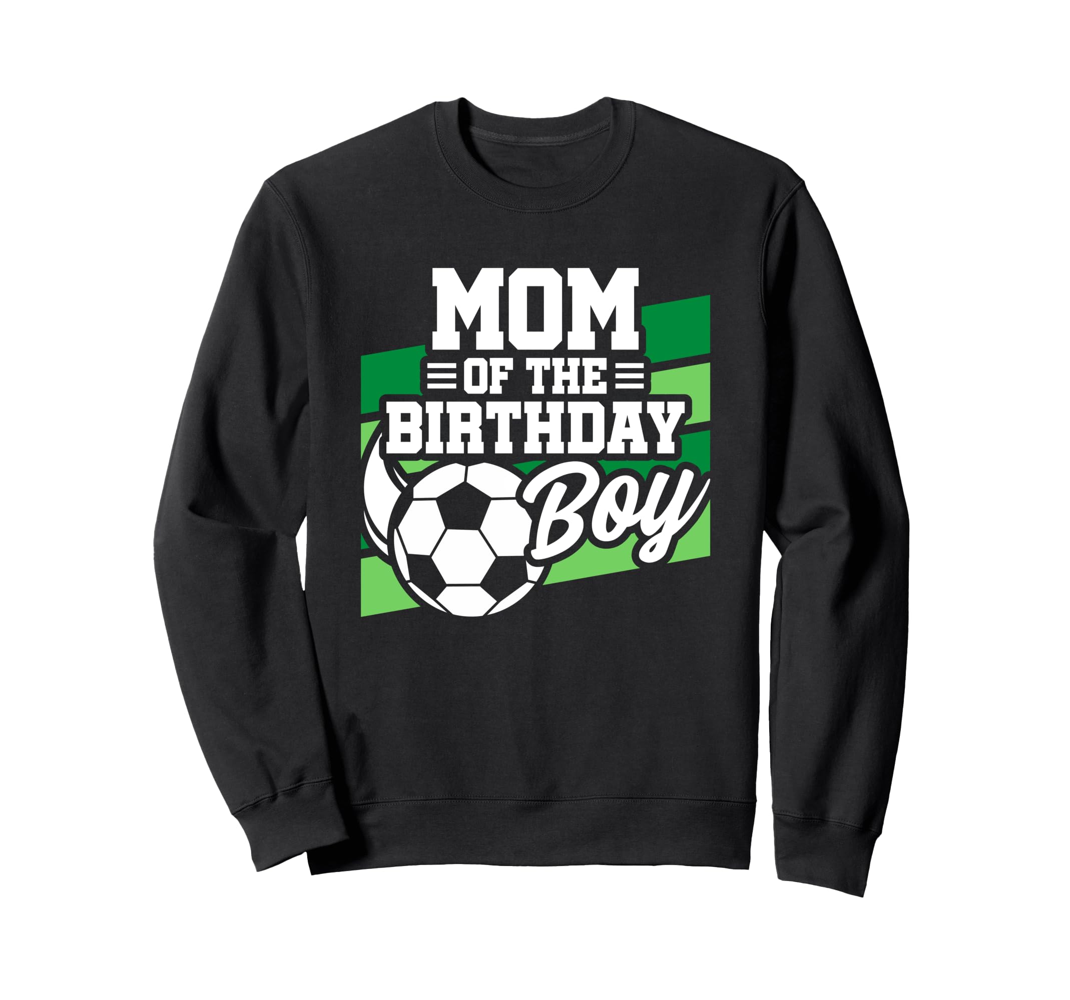 Soccer Birthday Birthday Mom Sweatshirt - Aesthetic Graphic for Adults - T-Shirt, Sweatshirt, Hoodie