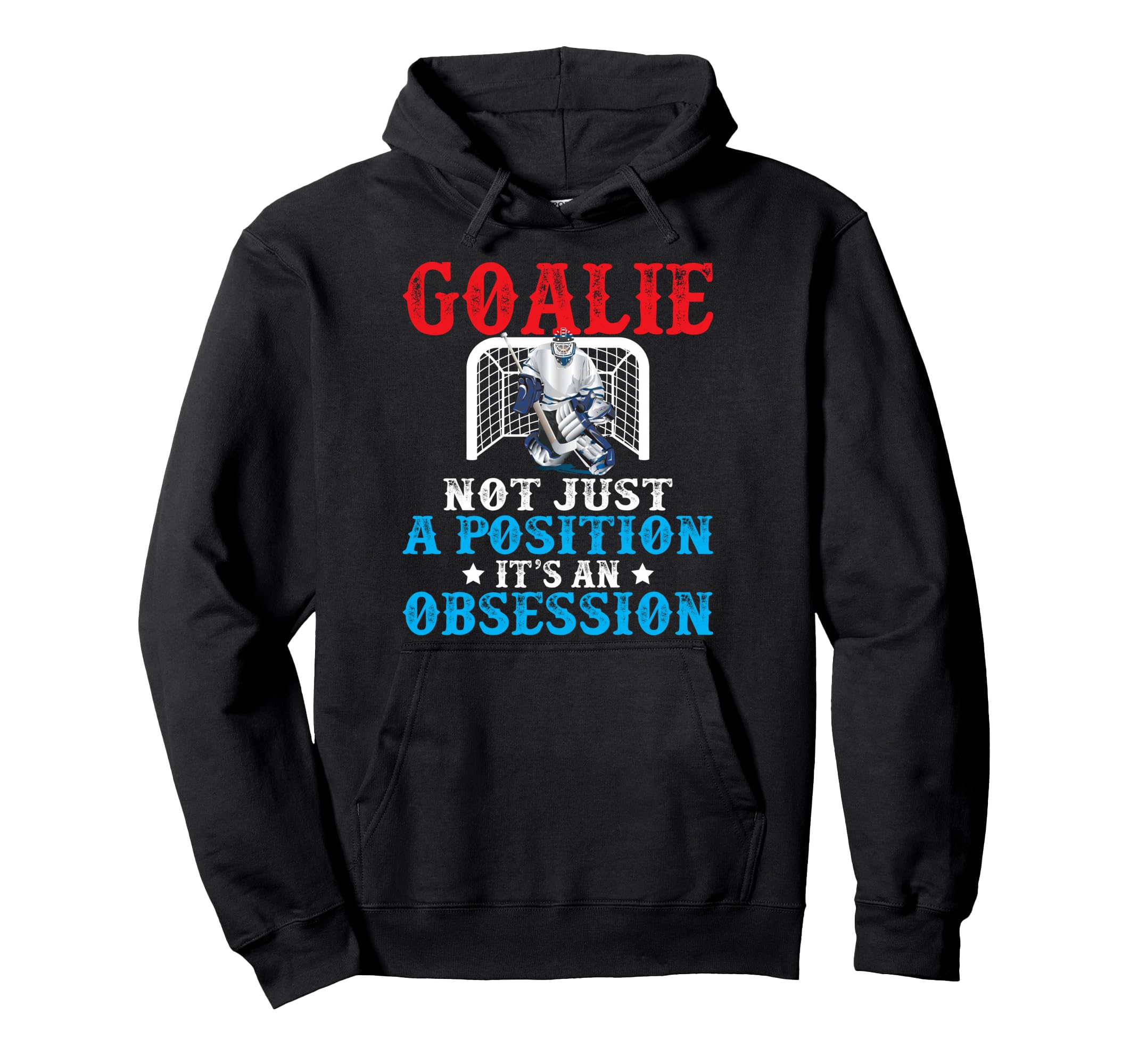 Funny Ice Hockey Goalie Gift Hoodie - Streetwear Style for Adults - T-Shirt, Sweatshirt, Hoodie