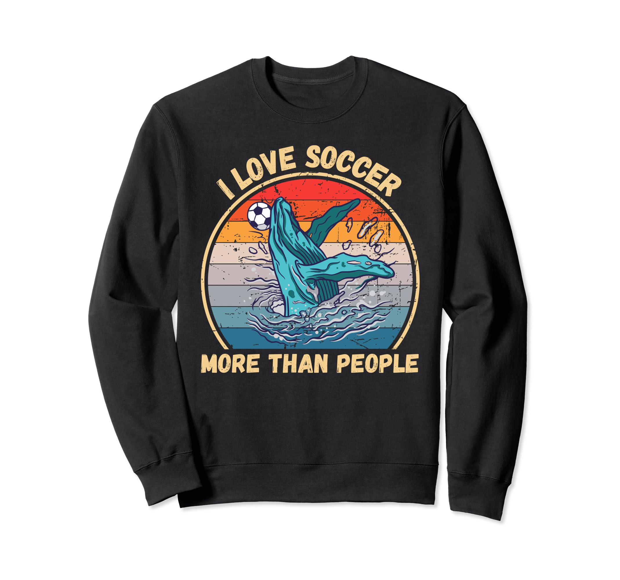 Whale I Love Soccer More Than Sweatshirt - Minimalist Print for Adults - T-Shirt, Sweatshirt, Hoodie