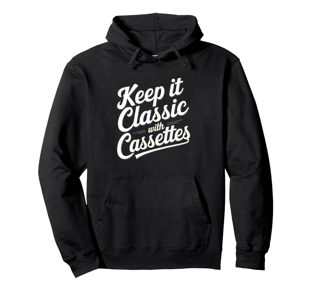 Keep It Cassettes Cassette Tape Hoodie - Unique Graphic for Adults - T-Shirt, Sweatshirt, Hoodie