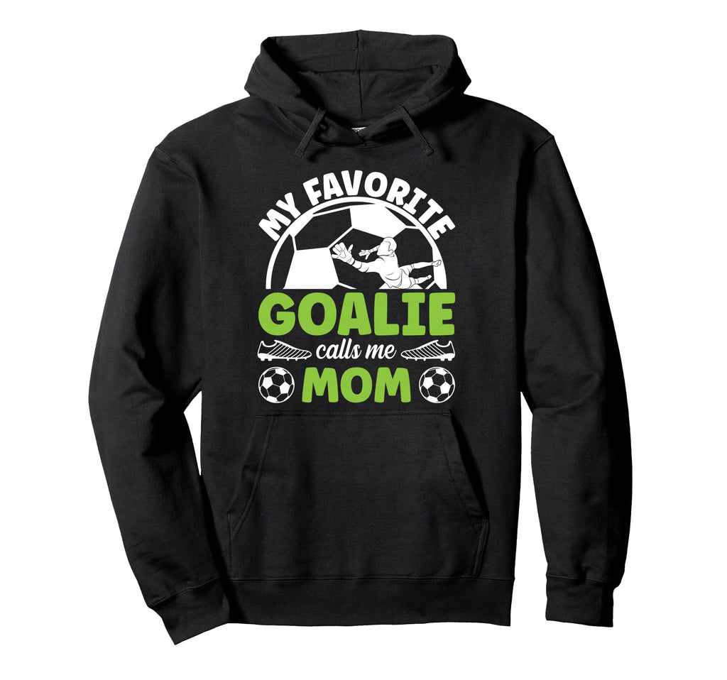 Soccer Goalkeeper Mom Soccer Goalie Hoodie - Custom Art Print for Adults - T-Shirt, Sweatshirt, Hoodie