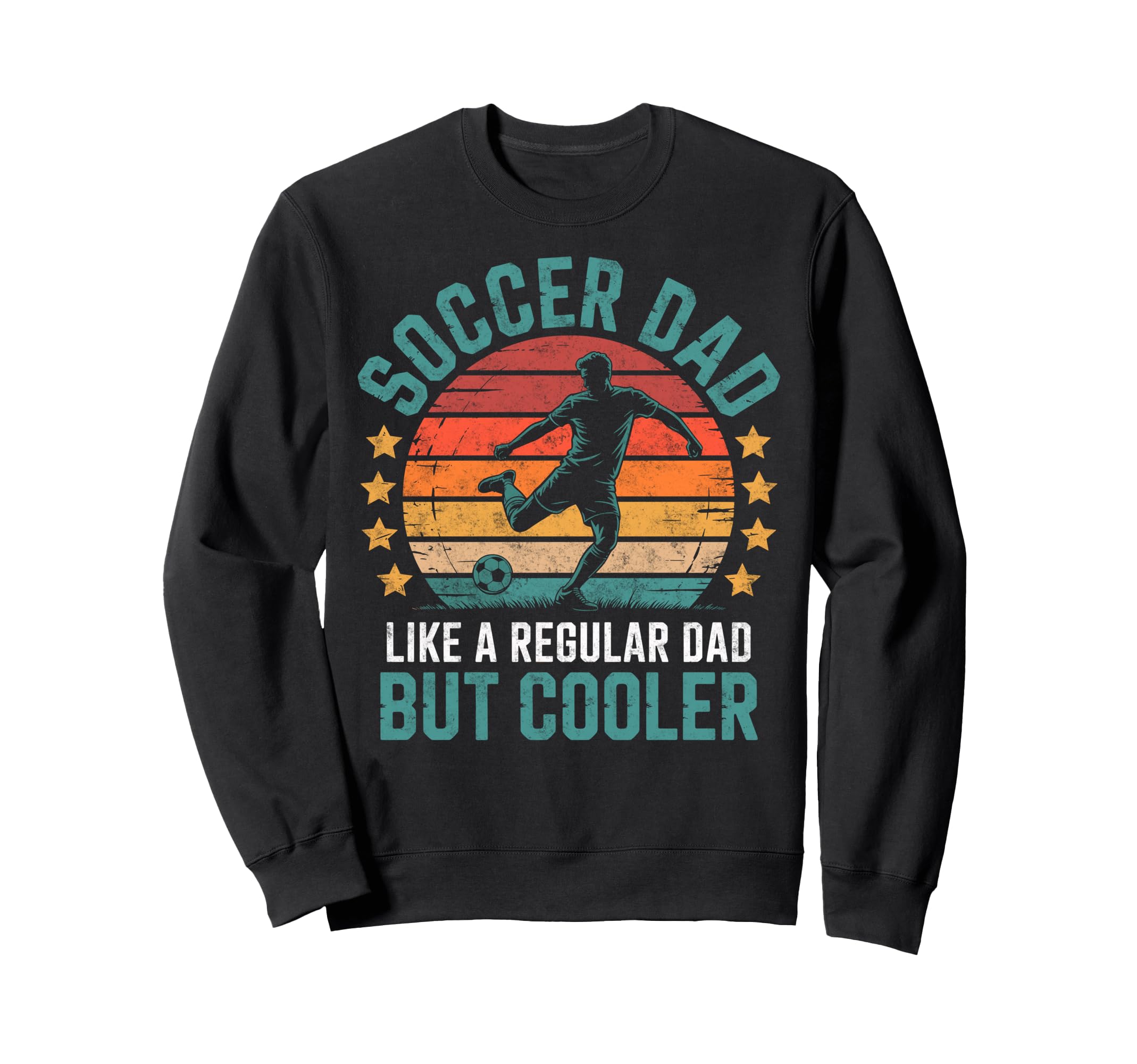 Soccer Player Dad Like Regular Father Sweatshirt - Trendy Graphic Unisex - T-Shirt, Sweatshirt, Hoodie
