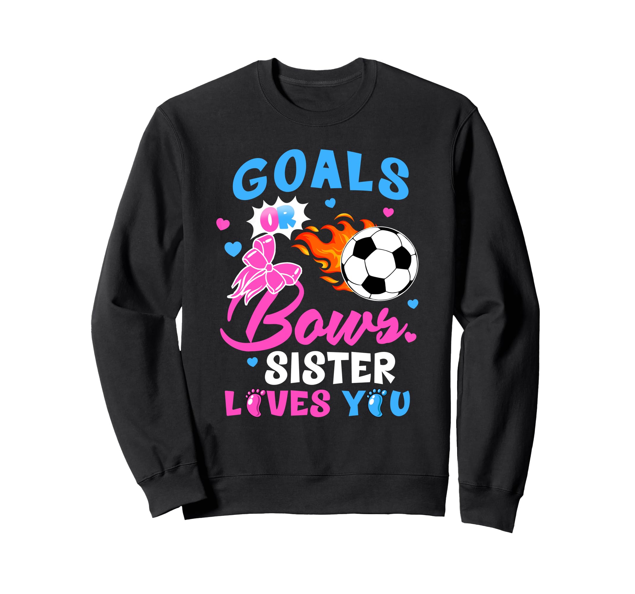 Gender Reveal Goals Or Bows Sweatshirt - Casual Everyday Wear Unisex - T-Shirt, Sweatshirt, Hoodie