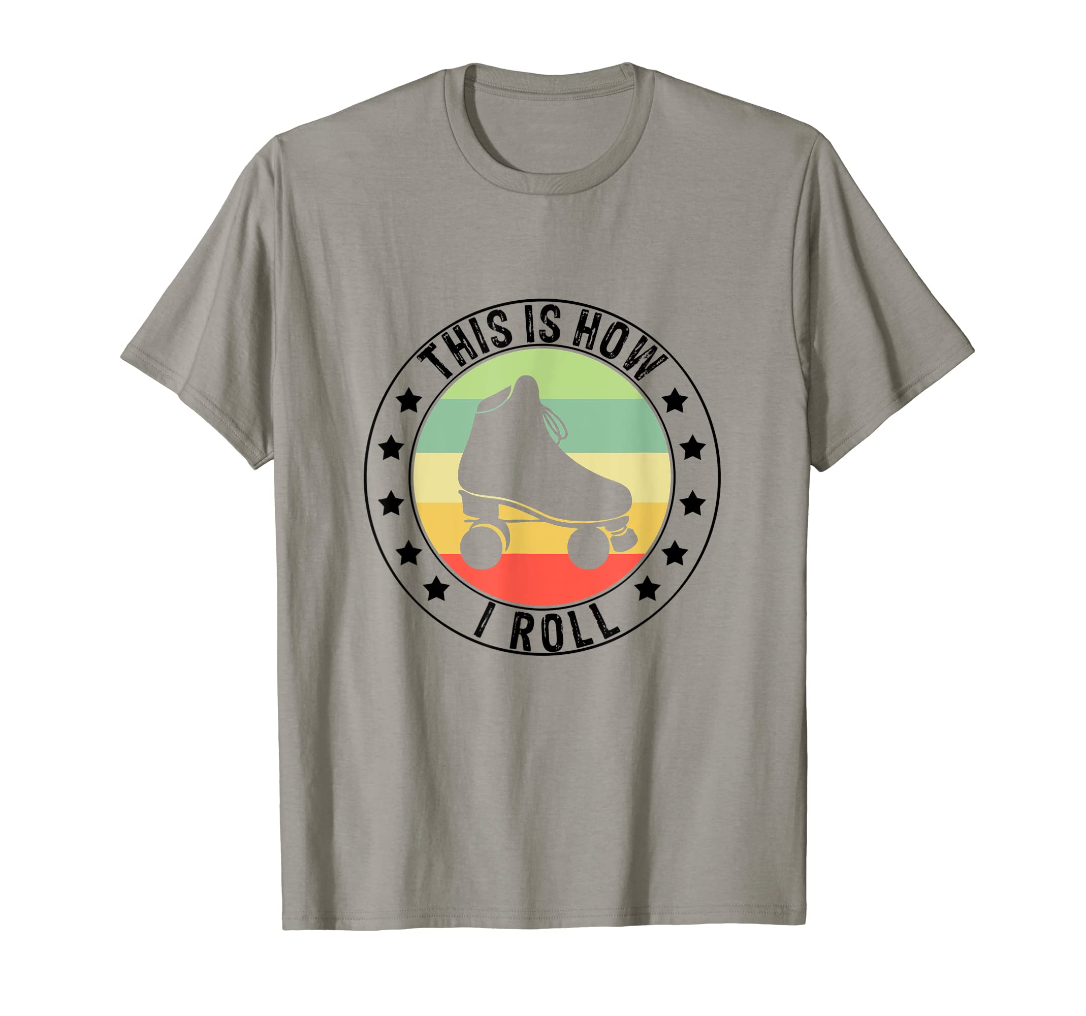 This Is How I Roll Roller Skates 70S T-Shirt - Unique Graphic Men Women - T-Shirt, Sweatshirt, Hoodie