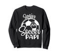 Senior Soccer Papi 2024 Class Sweatshirt - Aesthetic Graphic Men Women - T-Shirt, Sweatshirt, Hoodie