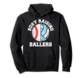 Busy Raising Ballers Funny Hoodie - Casual Everyday Wear for Adults - T-Shirt, Sweatshirt, Hoodie