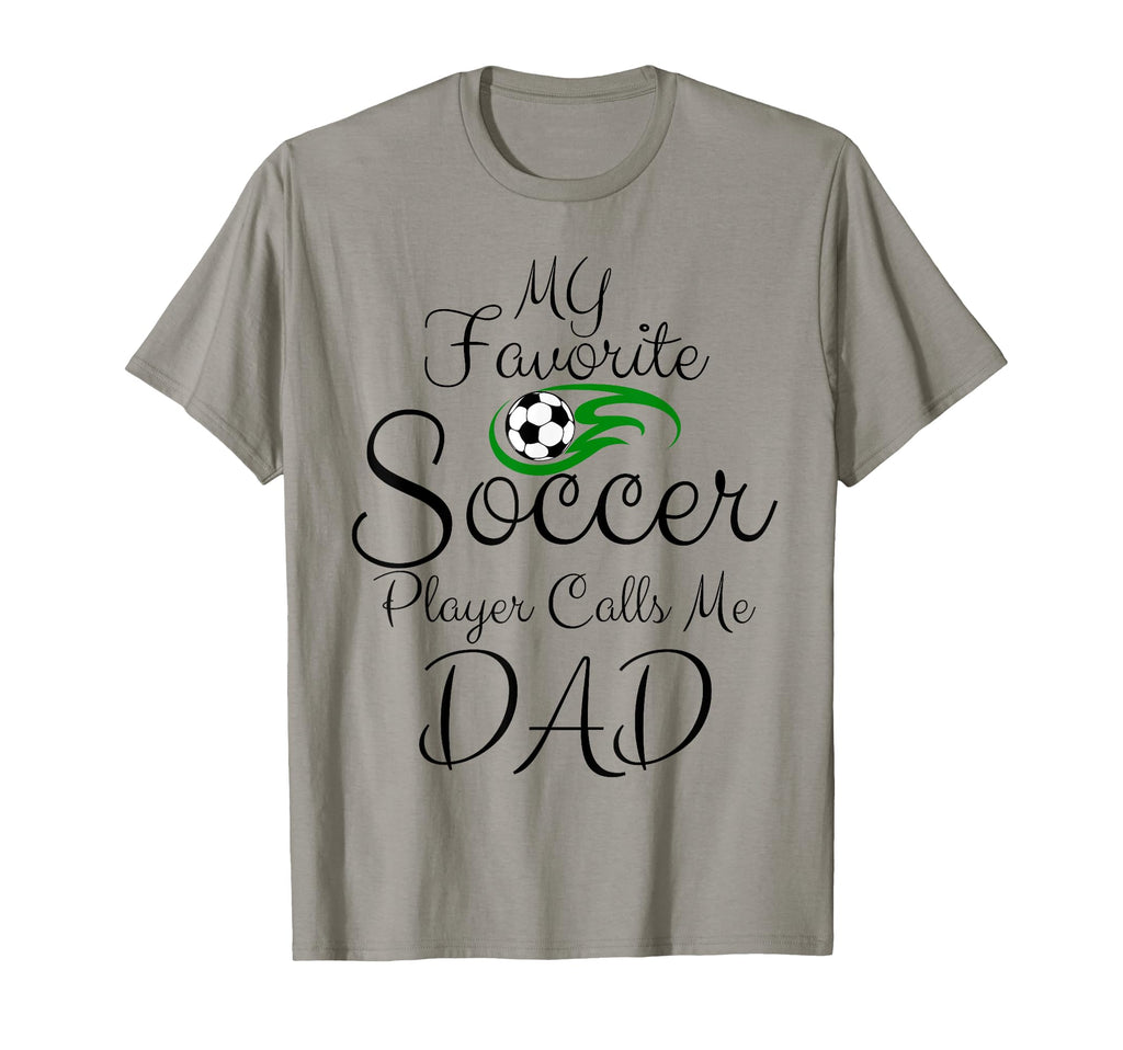 My Favorite Soccer Player Calls Me Dad T-Shirt - Trendy Graphic for Adults - T-Shirt, Sweatshirt, Hoodie