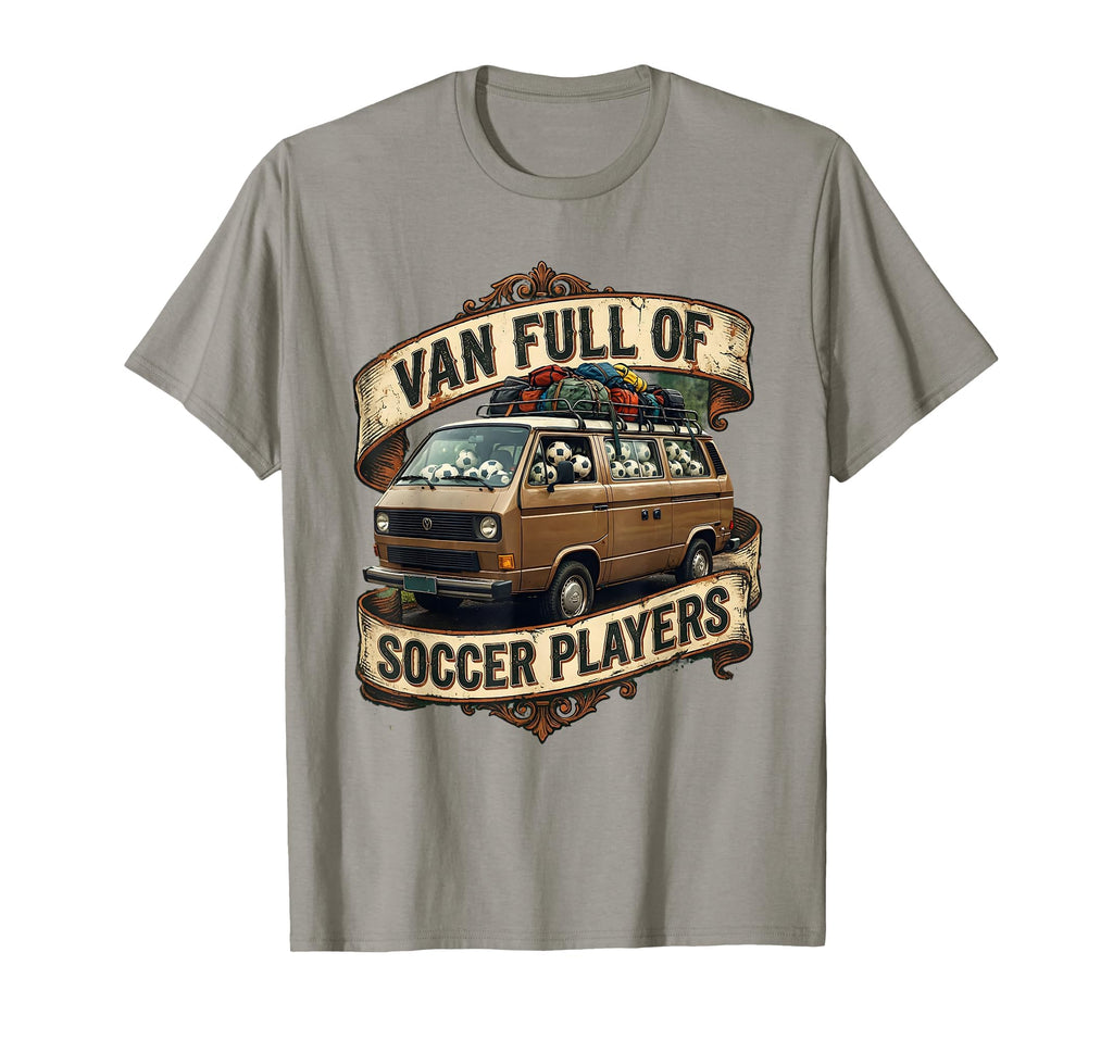 Van Full Soccer Players Soccer Mom T-Shirt - Unique Graphic Unisex - T-Shirt, Sweatshirt, Hoodie