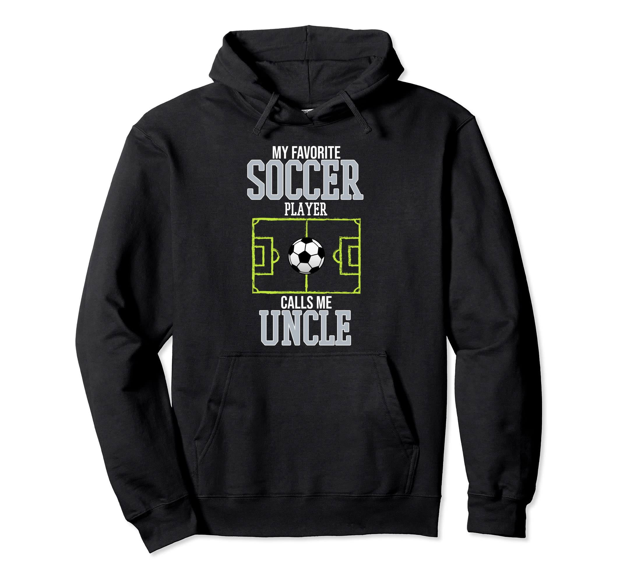 Soccer Player Calls Me Uncle Sports Hoodie - Trendy Graphic Men Women - T-Shirt, Sweatshirt, Hoodie