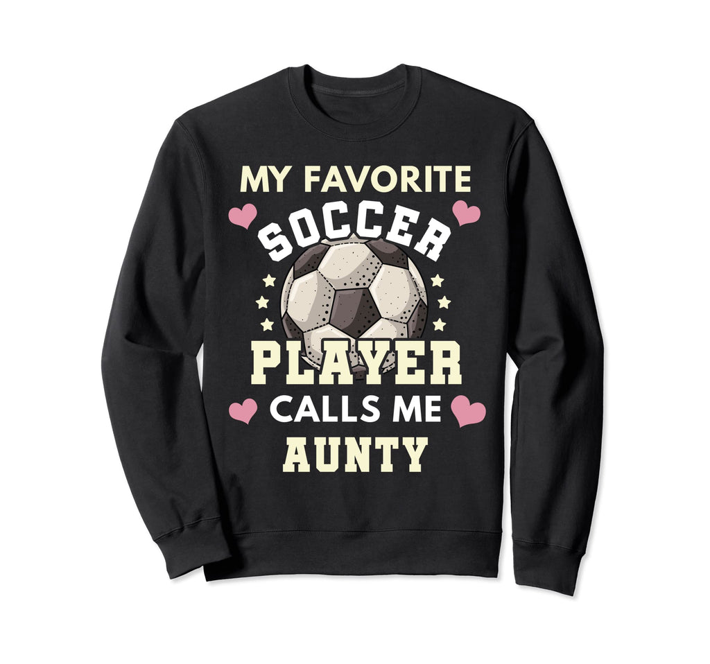 My Favorite Soccer Player Calls Sweatshirt - Casual Everyday Wear Unisex - T-Shirt, Sweatshirt, Hoodie