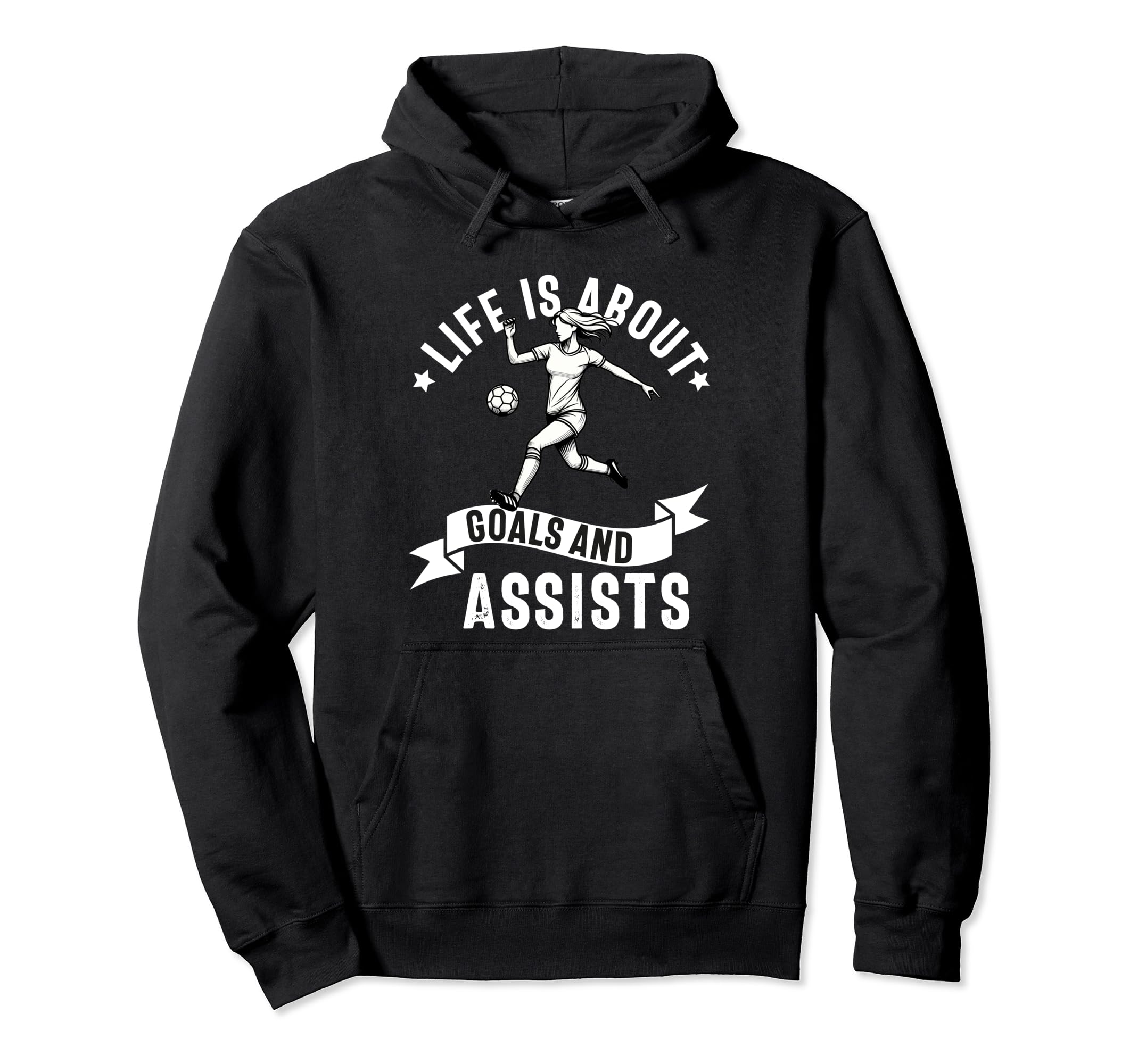 Lifes About Goals And Assists Soccer Hoodie - Unique Graphic for Adults - T-Shirt, Sweatshirt, Hoodie