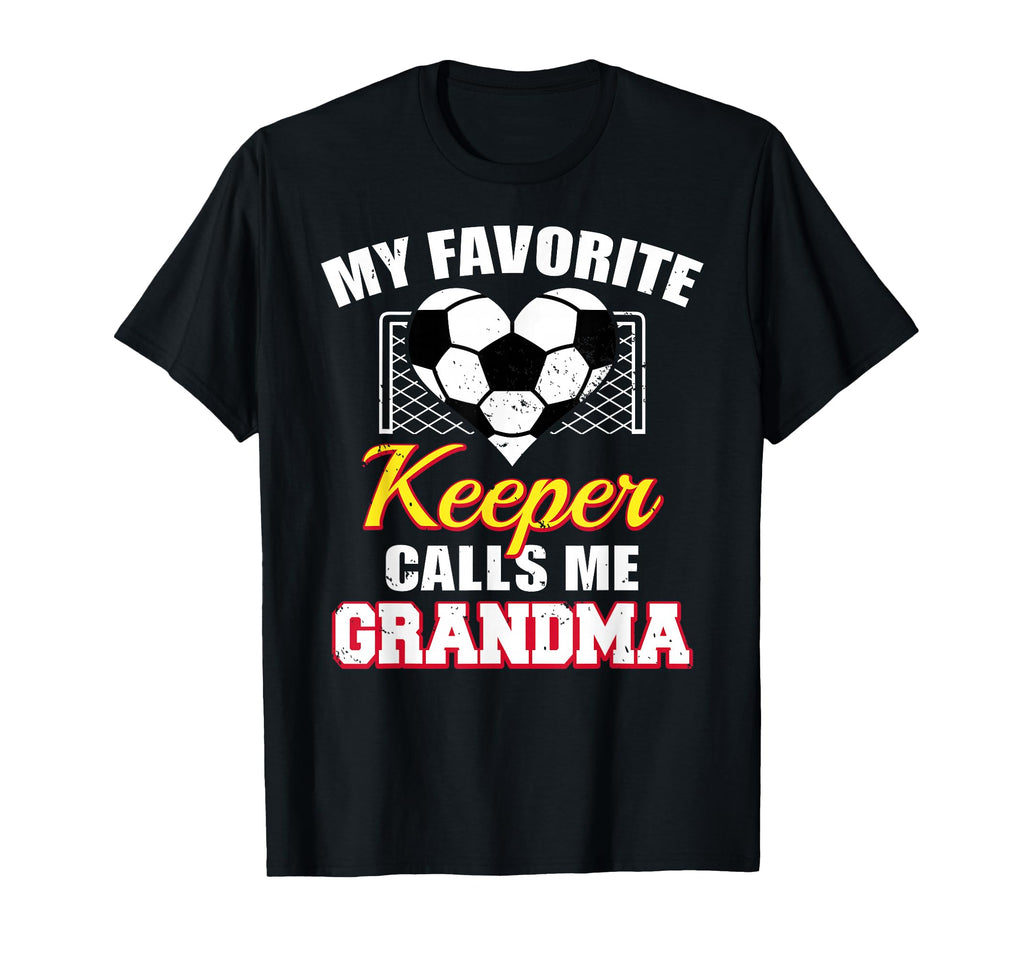 My Favorite Keeper Calls Me Grandma T-Shirt - Fun Novelty Design Men Women - T-Shirt, Sweatshirt, Hoodie