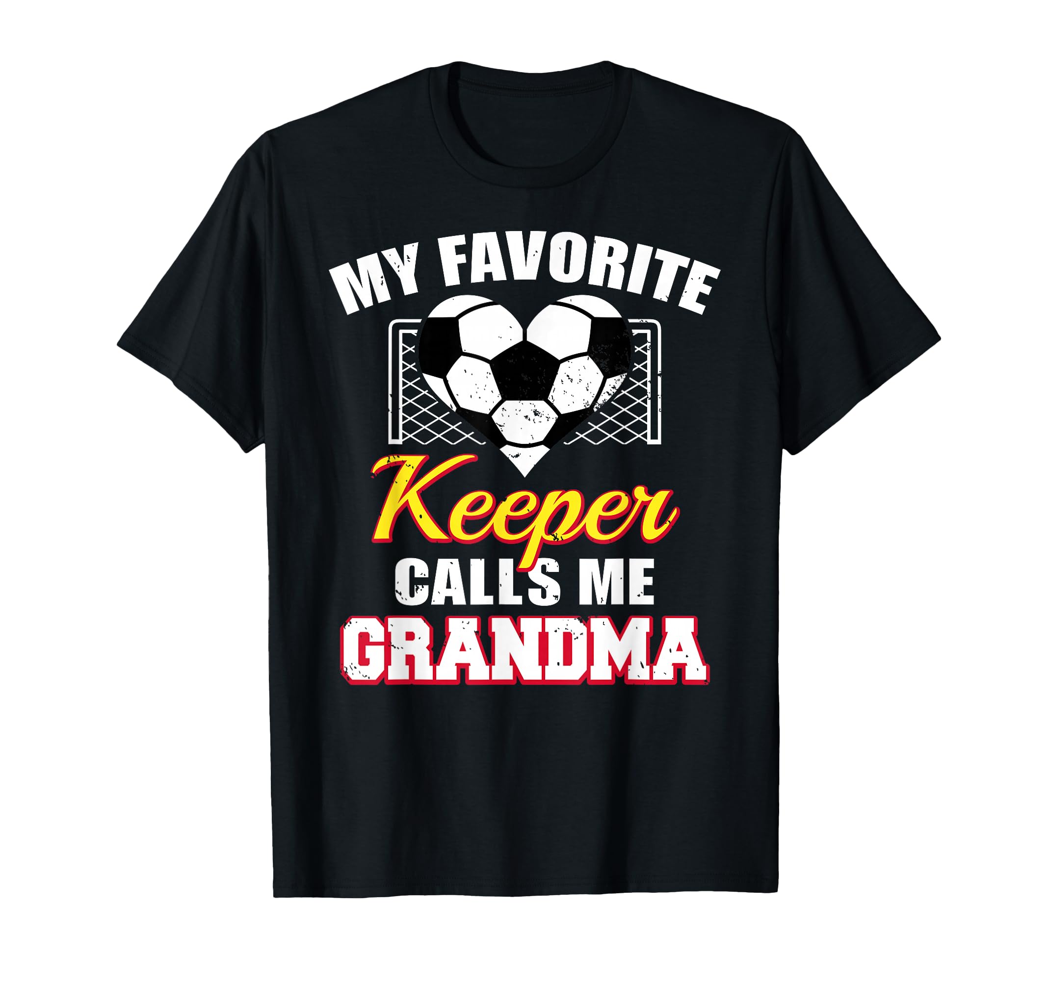 My Favorite Keeper Calls Me Grandma T-Shirt - Fun Novelty Design Men Women - T-Shirt, Sweatshirt, Hoodie