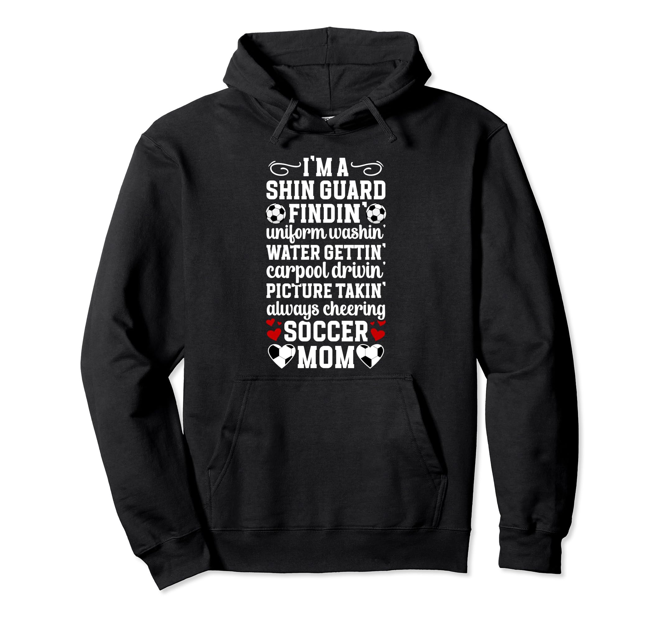 Im Soccer Mom Soccer Player Mother Hoodie - Fun Novelty Design for Adults - T-Shirt, Sweatshirt, Hoodie