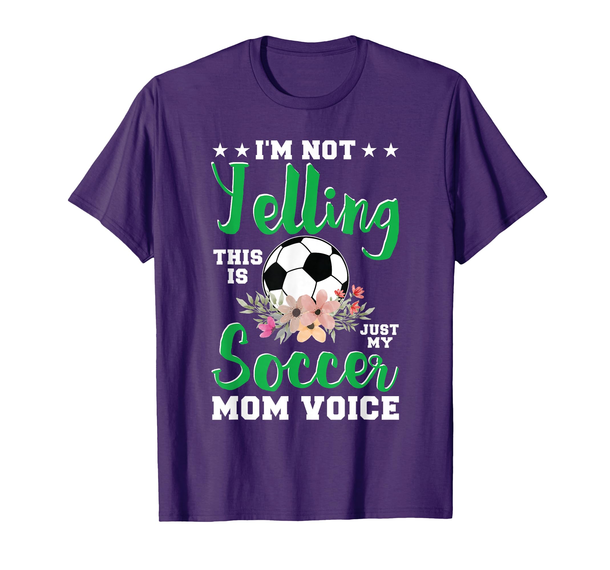 Im Not Yelling This Is My Soccer Mom T-Shirt - Novelty Apparel for Adults - T-Shirt, Sweatshirt, Hoodie
