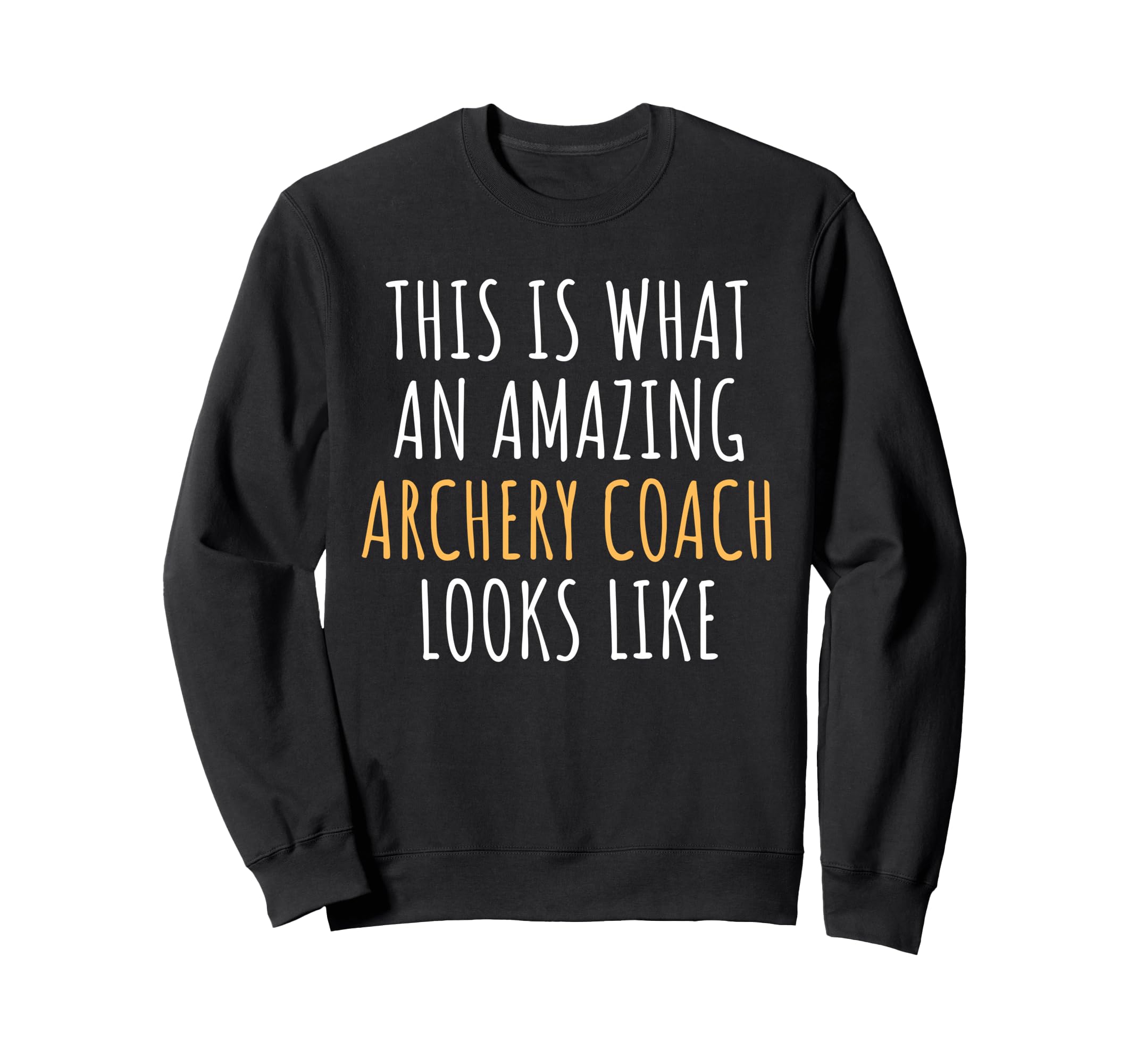 Archery Coach Appreciation Thank You Sweatshirt - Unique Graphic Unisex - T-Shirt, Sweatshirt, Hoodie