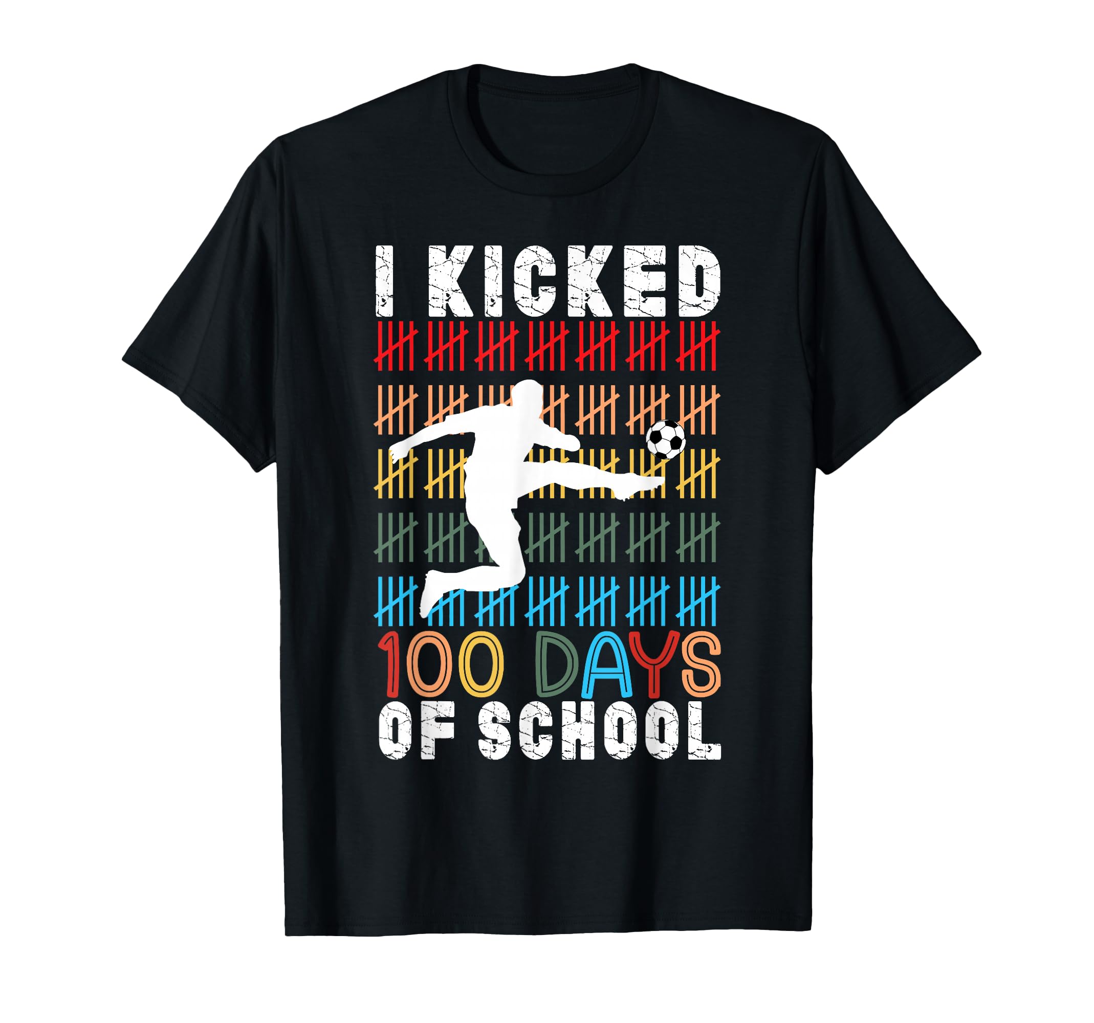 I Kicked 100 Day School Soccer 100Th T-Shirt - Trendy Graphic for Adults - T-Shirt, Sweatshirt, Hoodie