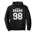 Number 98 Custom Proud Soccer Futbol Mom Hoodie - Trendy Graphic Men Women - T-Shirt, Sweatshirt, Hoodie