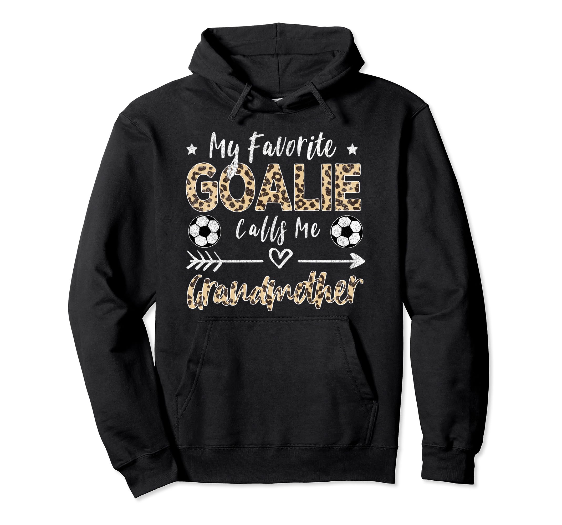 My Favorite Goalie Calls Me Grandmother Hoodie - Graphic Print Men Women - T-Shirt, Sweatshirt, Hoodie