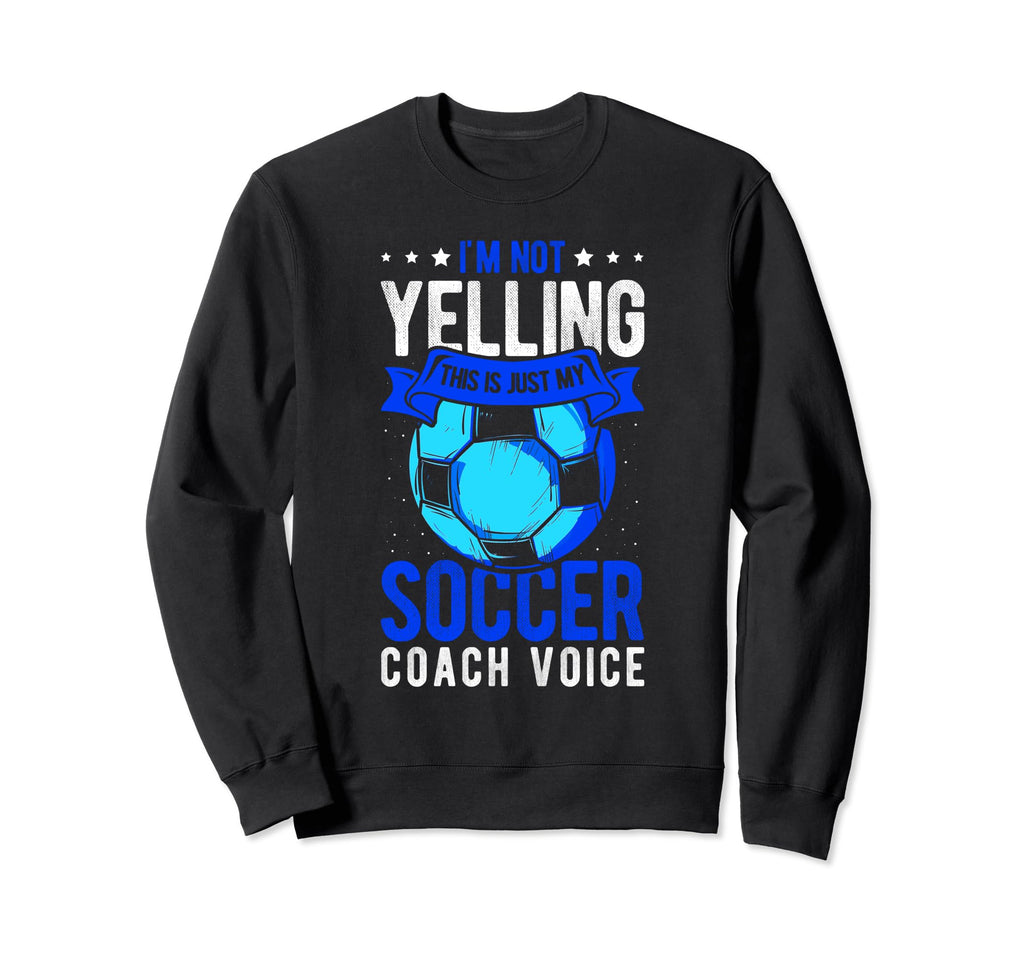 I Not Yelling This Is Just My Sweatshirt - Trendy Graphic for Adults - T-Shirt, Sweatshirt, Hoodie