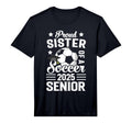 Proud Sister Soccer Senior Class 2025 T-Shirt - Graphic Print for Adults - T-Shirt, Sweatshirt, Hoodie