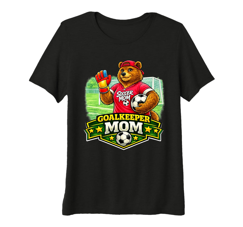 Womens Goalkeeper Mom Soccer Goalie T-Shirt - Novelty Apparel Men Women - T-Shirt, Sweatshirt, Hoodie