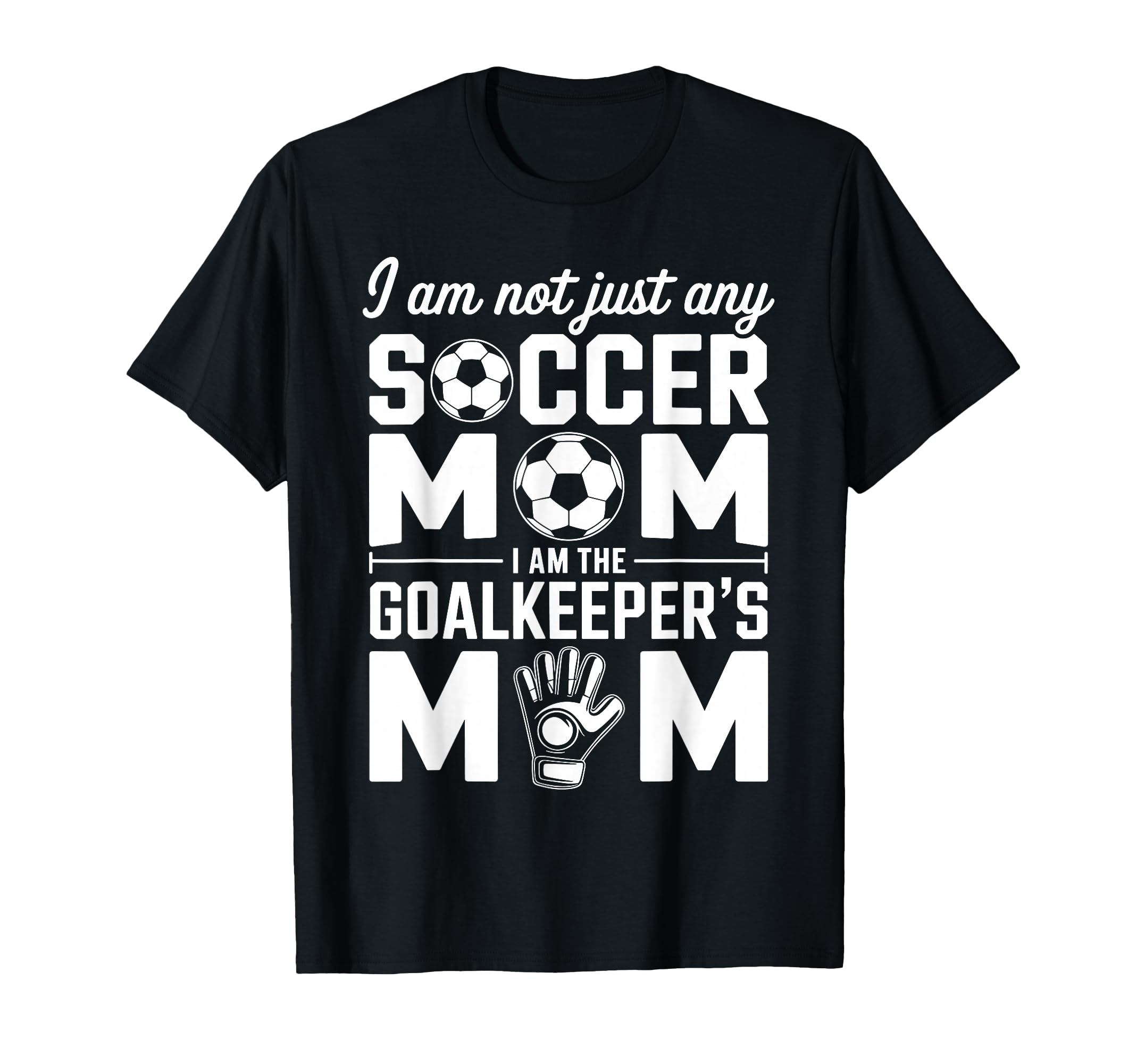 Goalkeeper Mom Funny Soccer Mama Mother T-Shirt - Aesthetic Graphic Unisex - T-Shirt, Sweatshirt, Hoodie