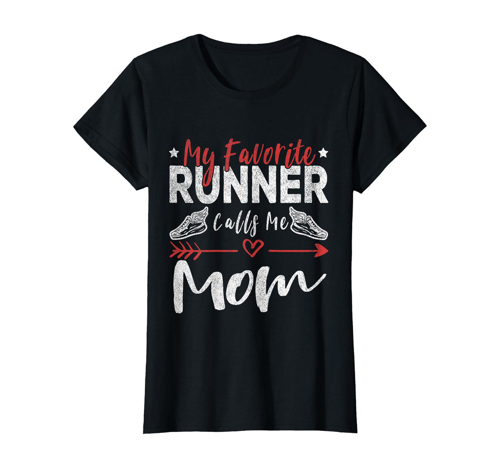 My Favorite Runner Calls Me Mom T-Shirt - Fun Novelty Design for Adults - T-Shirt, Sweatshirt, Hoodie