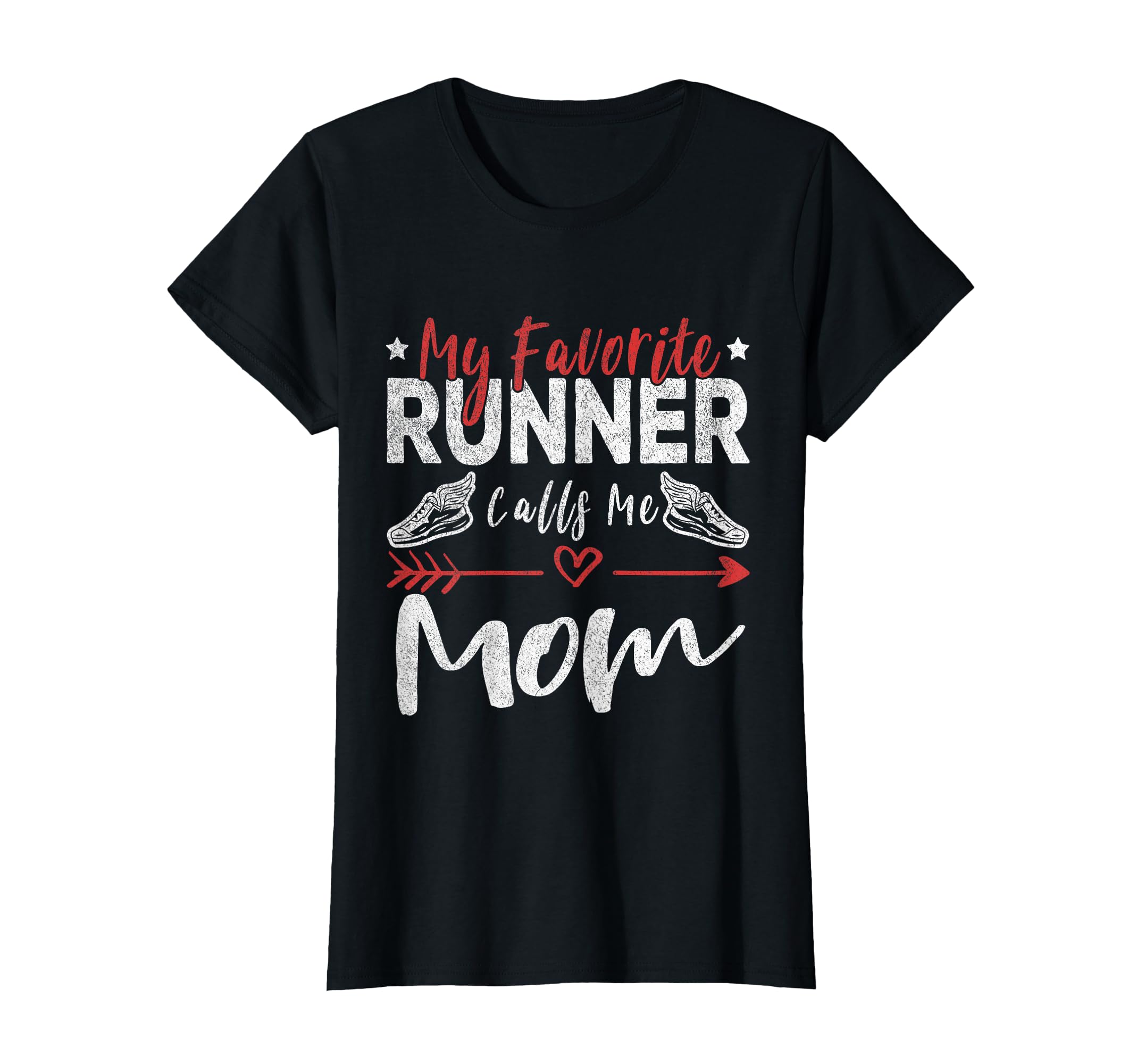 My Favorite Runner Calls Me Mom T-Shirt - Fun Novelty Design for Adults - T-Shirt, Sweatshirt, Hoodie