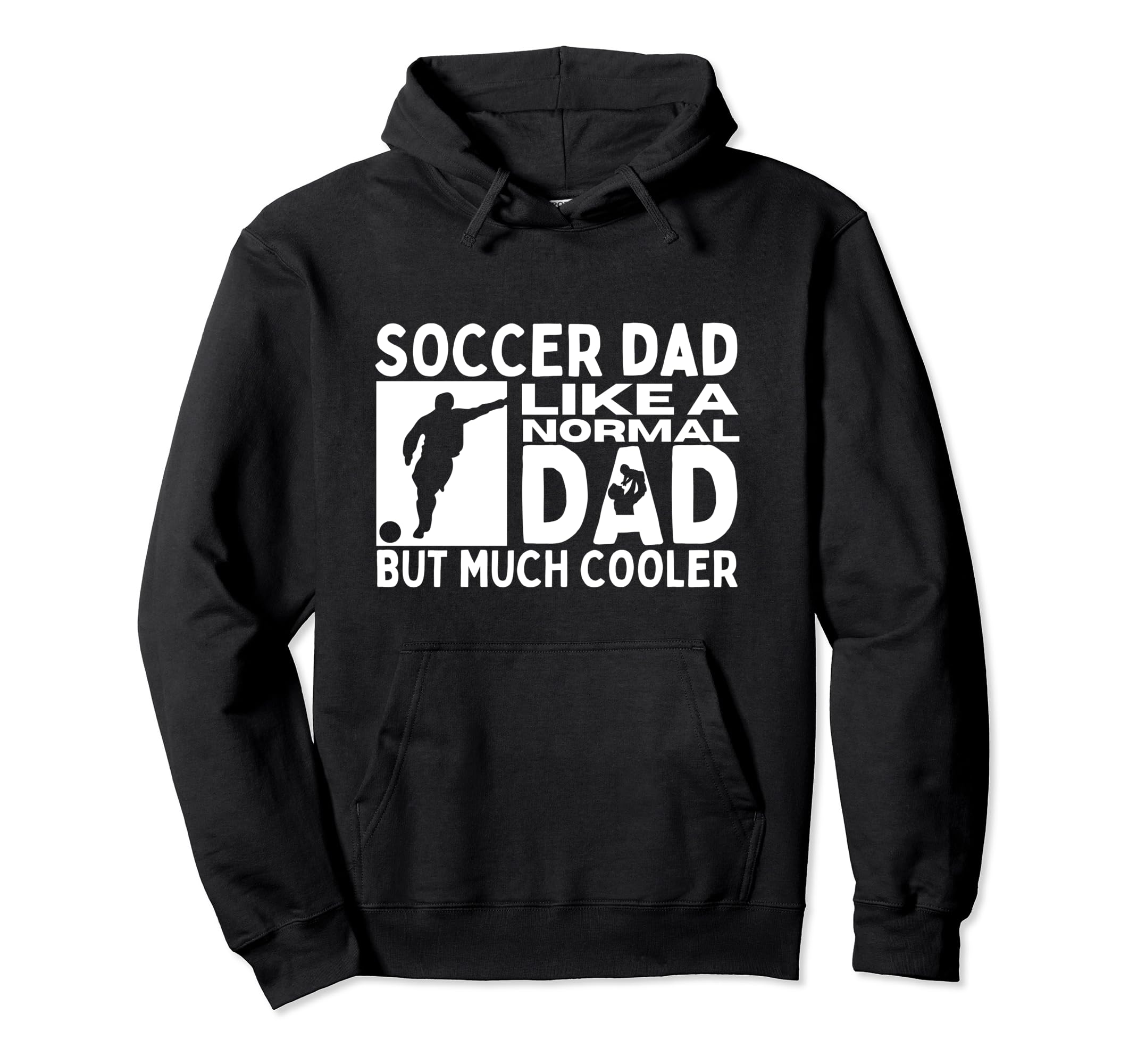Soccer Dad Father Funny Soccer Player Hoodie - Custom Art Print Men Women - T-Shirt, Sweatshirt, Hoodie