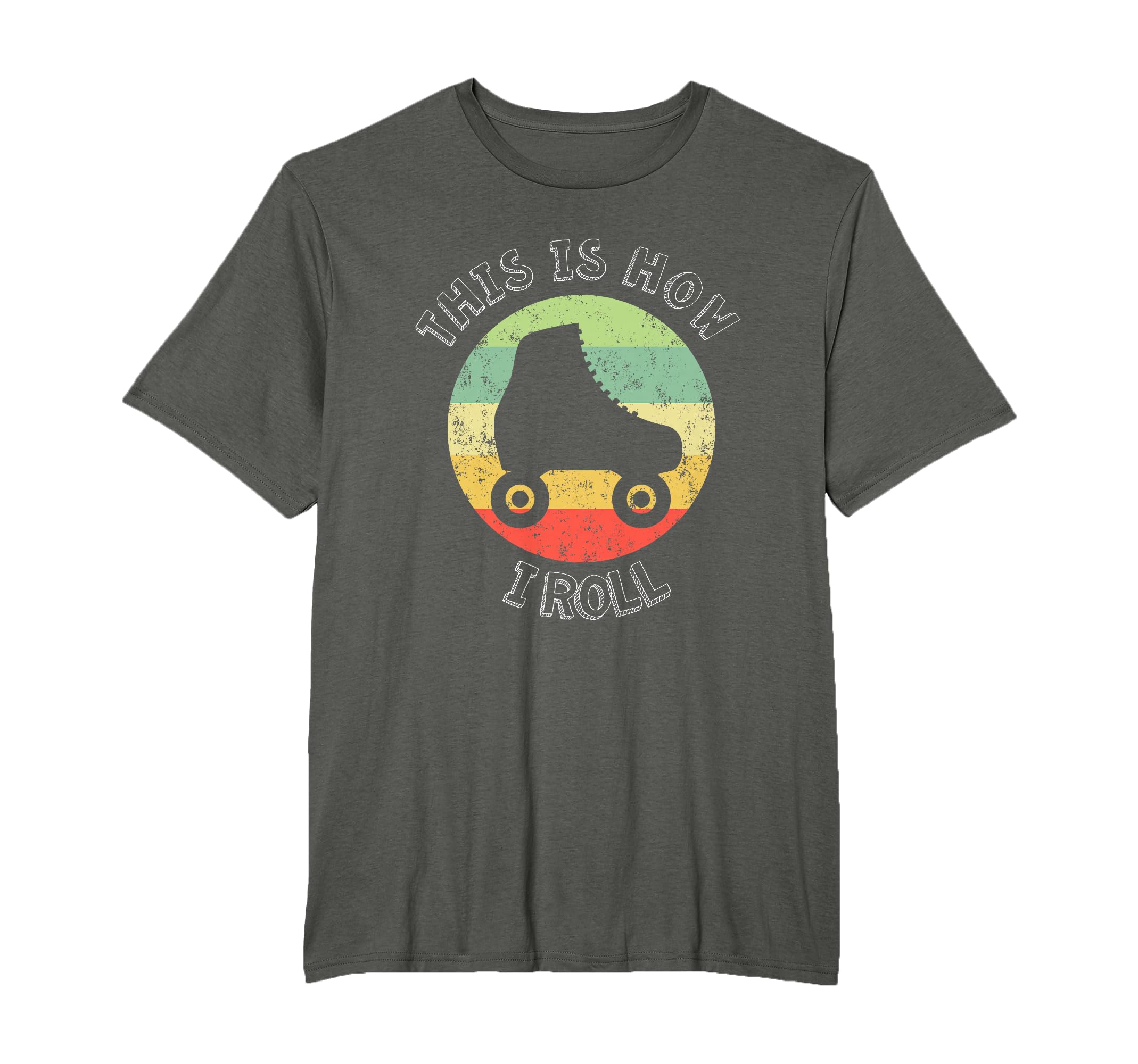 70S This Is How I Roll Roller T-Shirt - Fun Novelty Design for Adults - T-Shirt, Sweatshirt, Hoodie