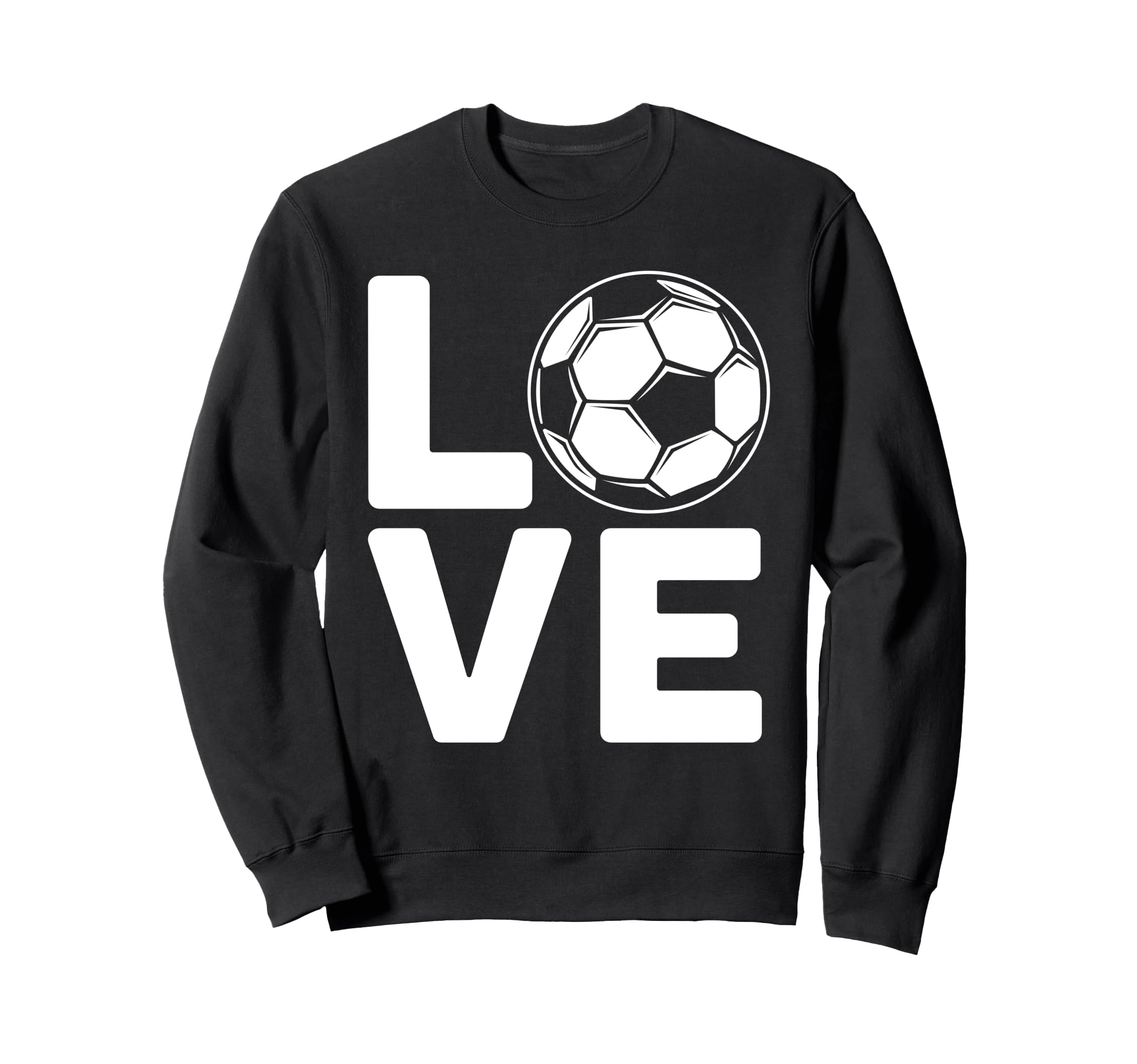 Love Football Or Soccer Sweatshirt - Graphic Print for Adults - T-Shirt, Sweatshirt, Hoodie