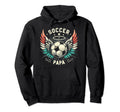 Soccer Papa Family Matching Dad Fathers Day Hoodie - Unique Graphic Unisex - T-Shirt, Sweatshirt, Hoodie