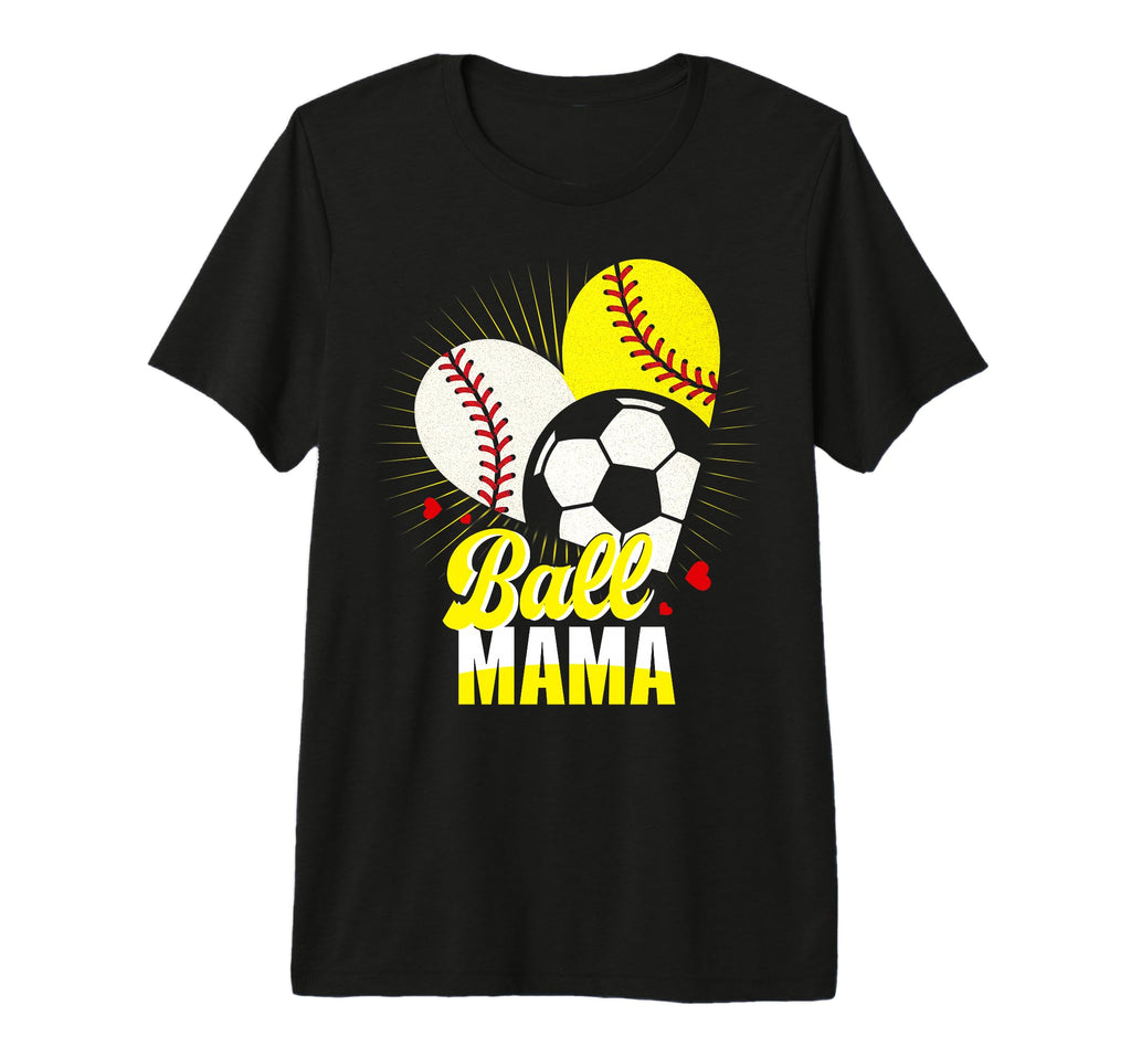 Ball Mama Baseball Softball Soccer T-Shirt - Aesthetic Graphic for Adults - T-Shirt, Sweatshirt, Hoodie