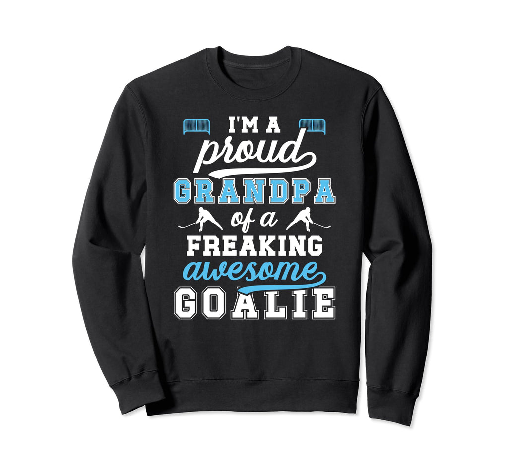 Proud Ice Hockey Goalkeeper Grandpa Sweatshirt - Graphic Print for Adults - T-Shirt, Sweatshirt, Hoodie