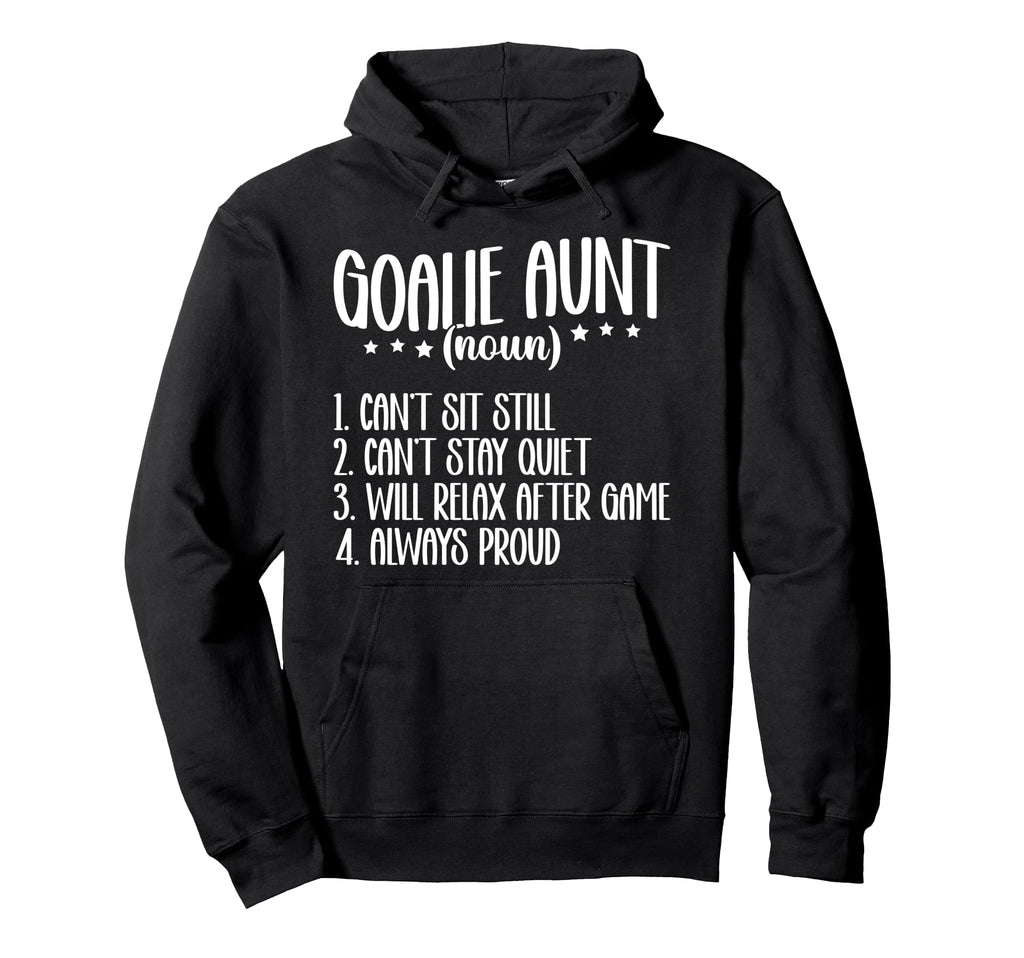 Hockey Goalie Aunt Definition Hockey Hoodie - Novelty Apparel Men Women - T-Shirt, Sweatshirt, Hoodie