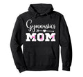 Gymnastics Mom Gymnast Parent Proud Hoodie - Aesthetic Graphic Men Women - T-Shirt, Sweatshirt, Hoodie