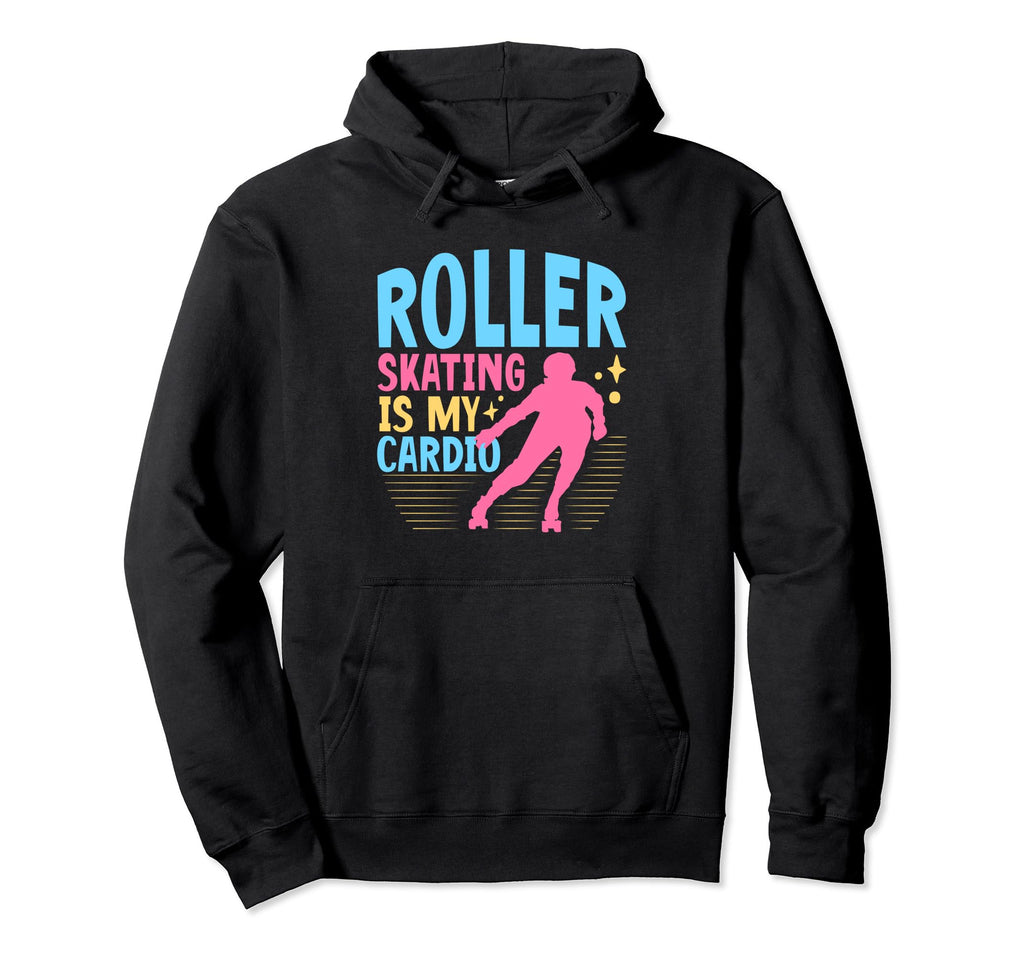 70S 80S Roller Skating Is My Cardio Hoodie - Minimalist Print Unisex - T-Shirt, Sweatshirt, Hoodie