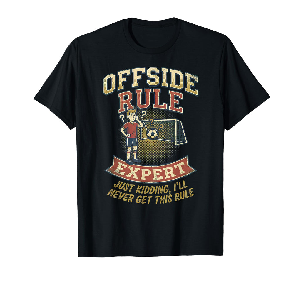 Funny Offside Rule Expert Just T-Shirt - Minimalist Print for Adults - T-Shirt, Sweatshirt, Hoodie