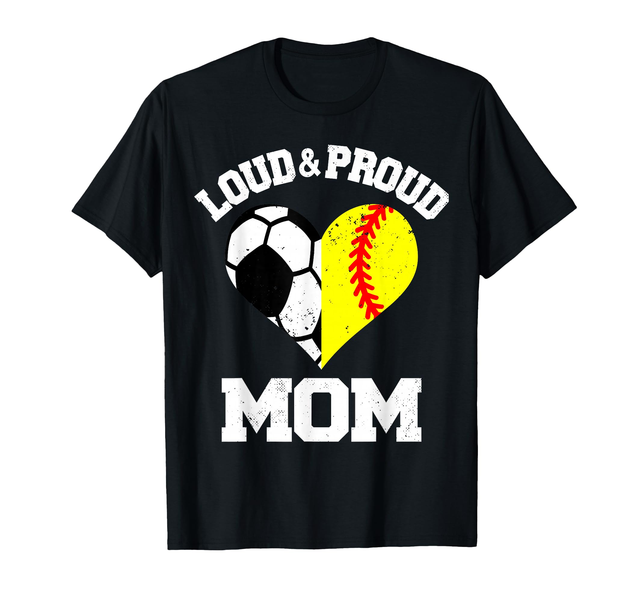 Loud Proud Mom Soccer Softball Heart T-Shirt - Unique Graphic Unisex - T-Shirt, Sweatshirt, Hoodie