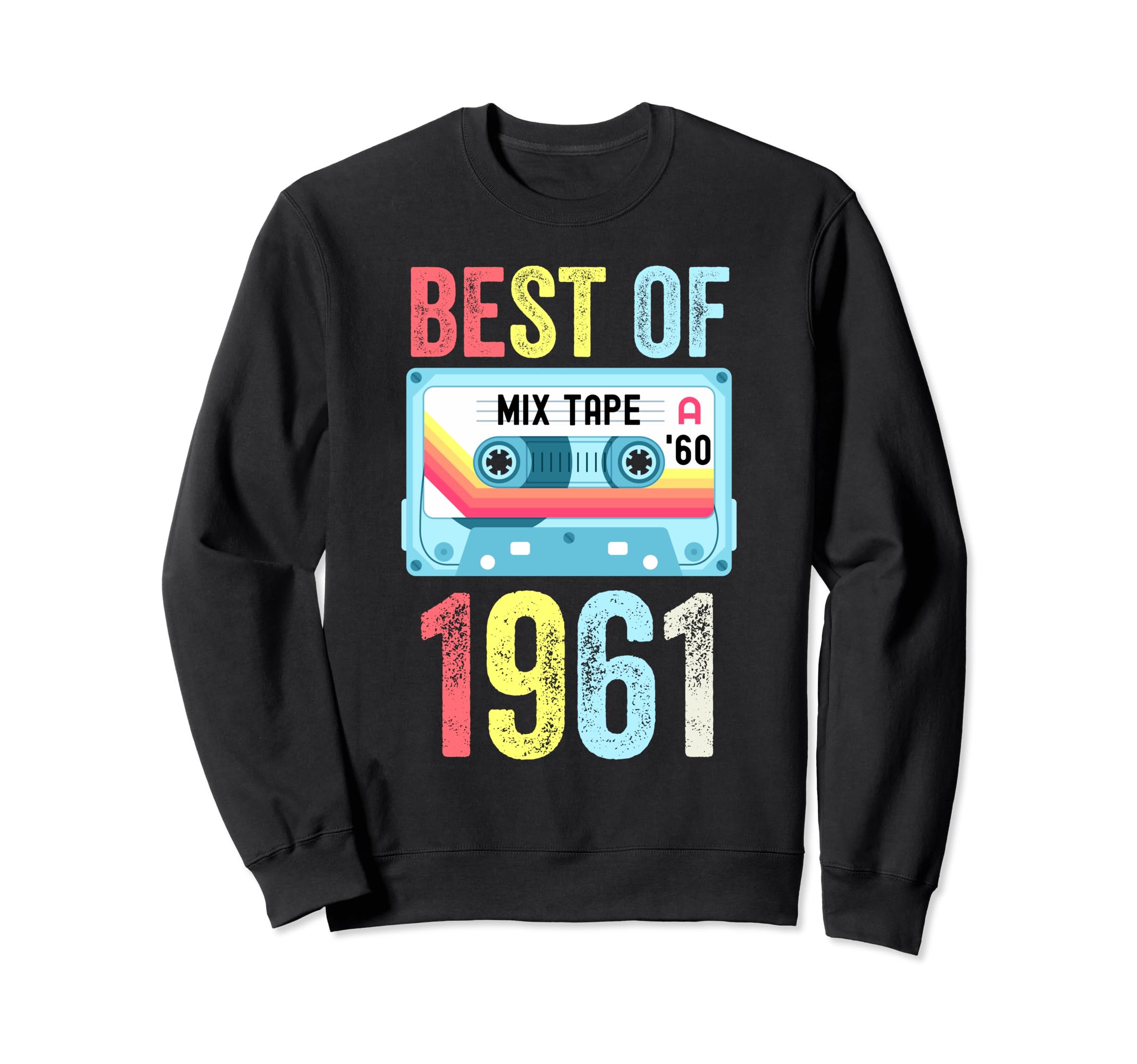 Best 1961 Cassette Tape Sweatshirt - Fun Novelty Design for Adults - T-Shirt, Sweatshirt, Hoodie