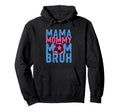 Mama Mommy Mom Bruh Soccer Drip Mothers Hoodie - Unique Graphic for Adults - T-Shirt, Sweatshirt, Hoodie
