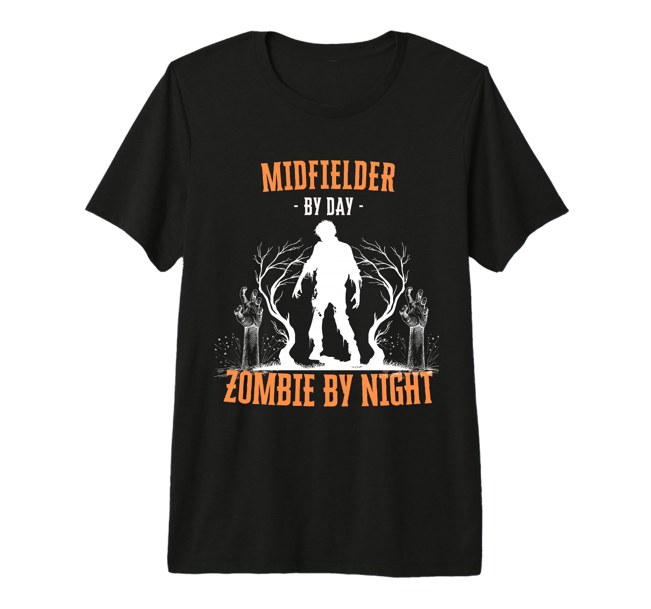 Midfielder Day Zombie Night Funny T-Shirt - Graphic Print Men Women - T-Shirt, Sweatshirt, Hoodie