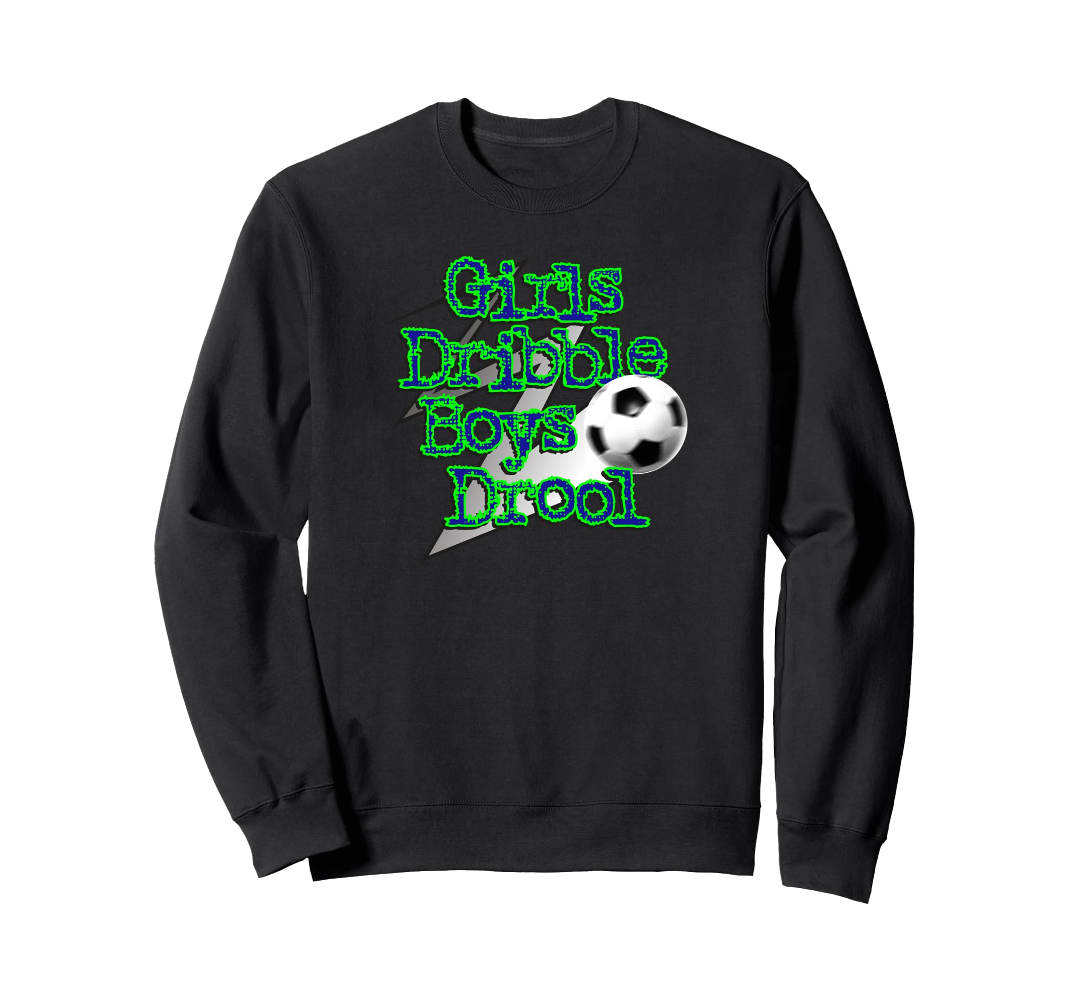 Dribble Drool Funny Soccer Sweatshirt - Trendy Graphic for Adults - T-Shirt, Sweatshirt, Hoodie