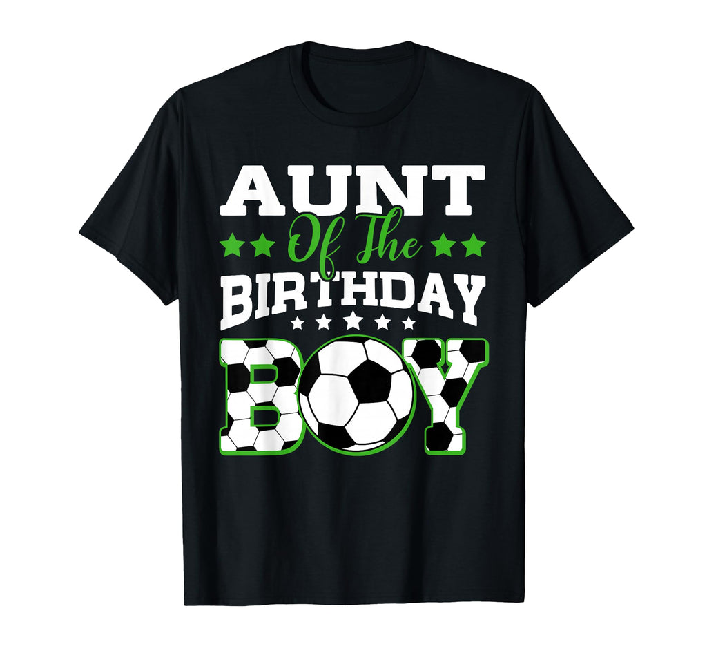 Aunt Birthday Soccer Family T-Shirt - Casual Everyday Wear Men Women - T-Shirt, Sweatshirt, Hoodie