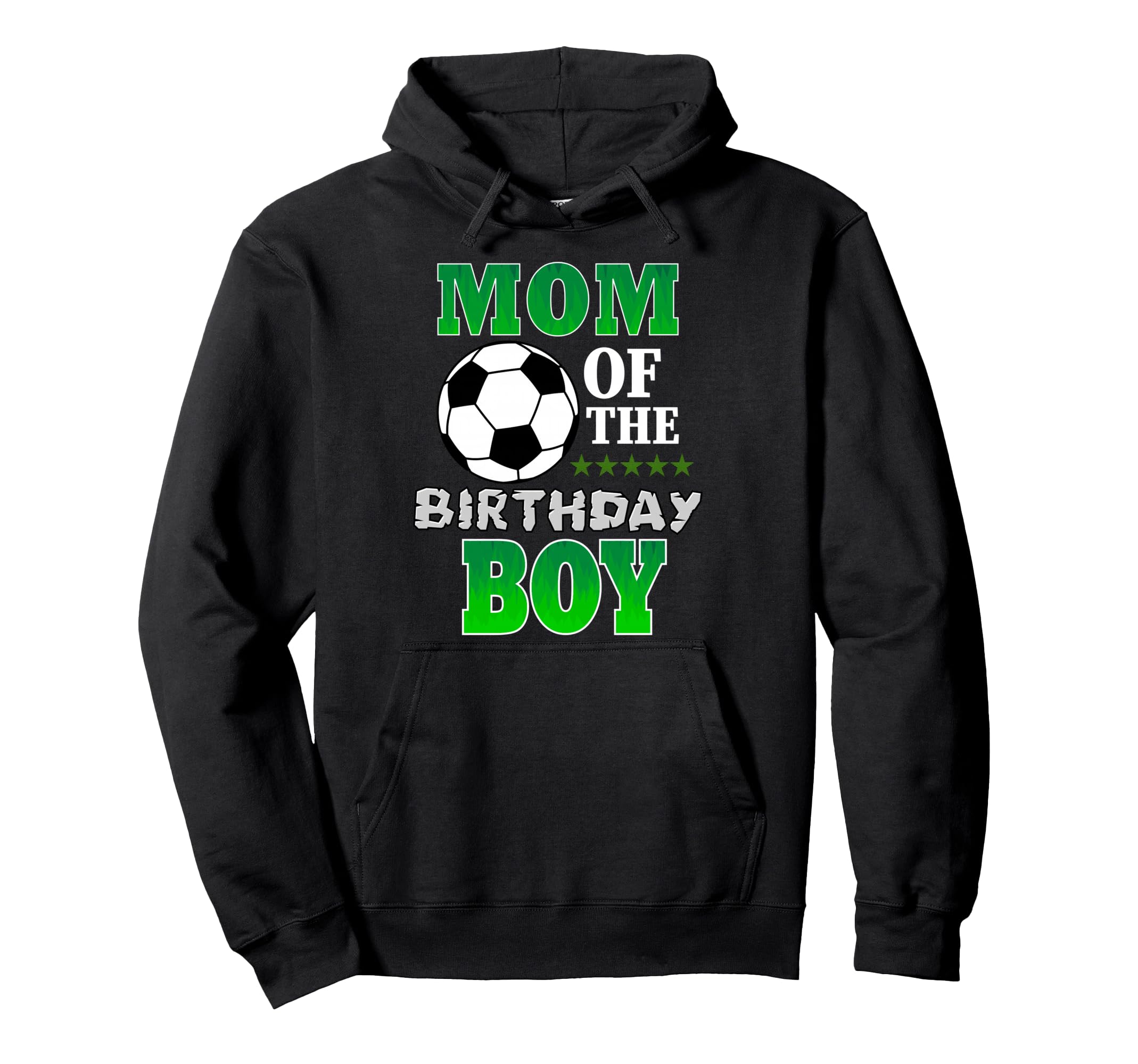 Mom Birthday Soccer Stars Outfit Hoodie - Fun Novelty Design Men Women - T-Shirt, Sweatshirt, Hoodie