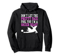 Dont Let Pretty Face Fool You Soccer Hoodie - Streetwear Style Men Women - T-Shirt, Sweatshirt, Hoodie